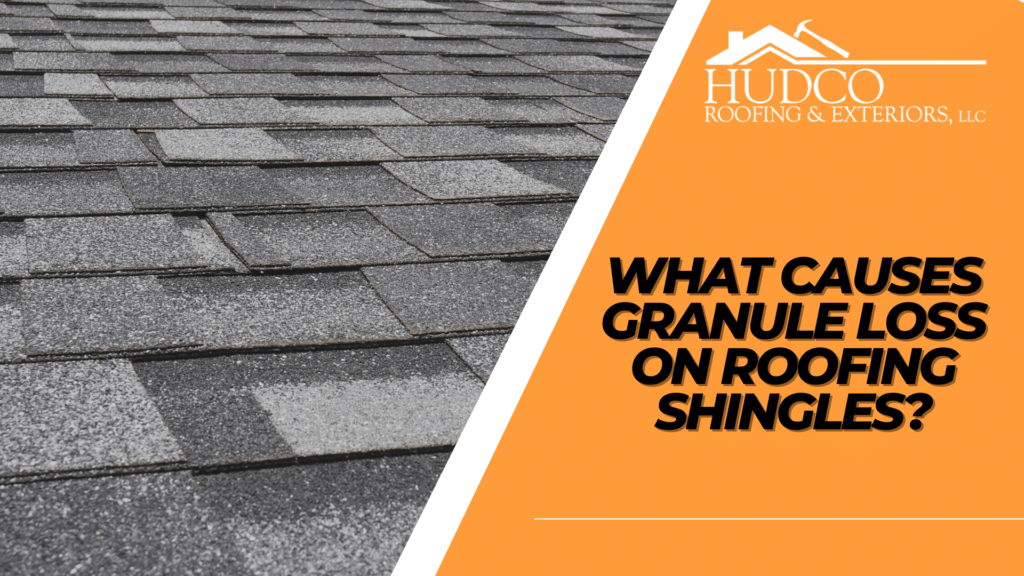 What-Causes-Granule-Loss-on-Roofing-Shingles?
