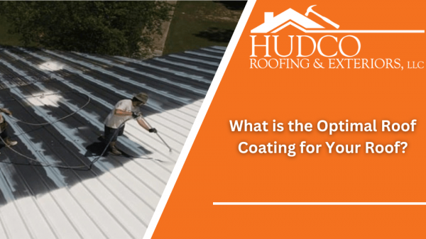 Two workers apply a coating to a metal roof. The image features text that reads, "HUDCO Roofing & Exteriors, LLC" and "What is the Optimal Roof Coating for Your Roof?" The background is predominantly orange with a small house logo incorporated in the text area.