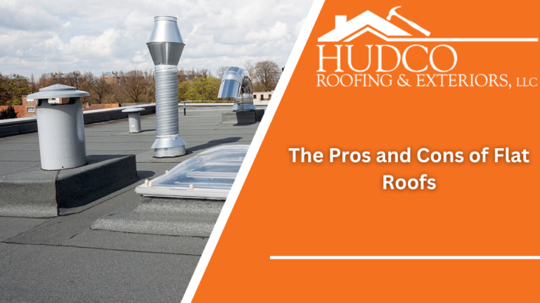 An image of a flat roof with ventilation pipes and skylights. On the right side, there is an orange section with the text "HUDCO Roofing & Exteriors, LLC" and "The Pros and Cons of Flat Roofs." The HUDCO logo includes an illustration of a house roof with a chimney.