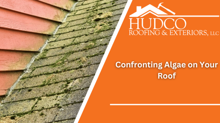 A roof with algae growth on the shingles is on the left side of the image. The right side features an orange background with white text that reads, "HUDCO Roofing & Exteriors, LLC" and "Confronting Algae on Your Roof." There is a house and hammer logo above the text.